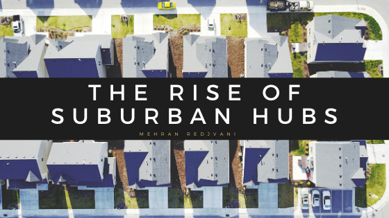 The Rise of Suburban Hubs